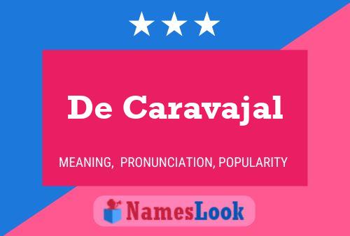 De Caravajal 名字海报