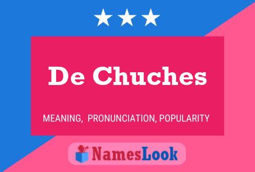 De Chuches 名字海报