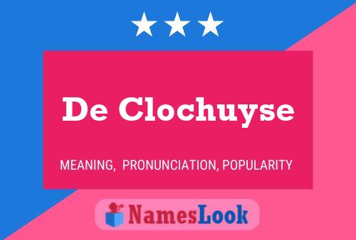 De Clochuyse 名字海报