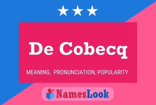 De Cobecq 名字海报