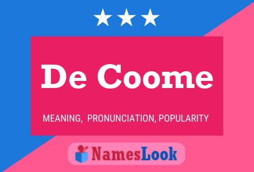 De Coome 名字海报