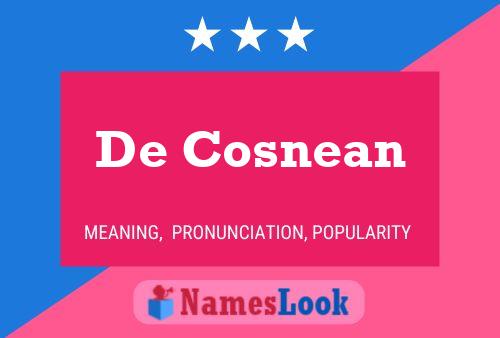 De Cosnean 名字海报