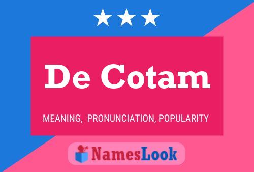 De Cotam 名字海报