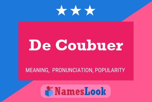 De Coubuer 名字海报