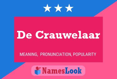 De Crauwelaar 名字海报