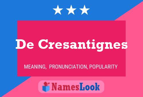 De Cresantignes 名字海报