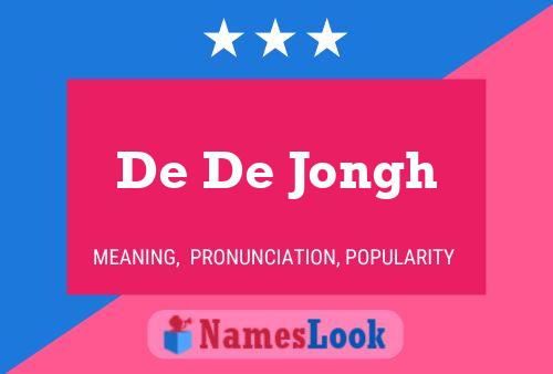 De De Jongh 名字海报