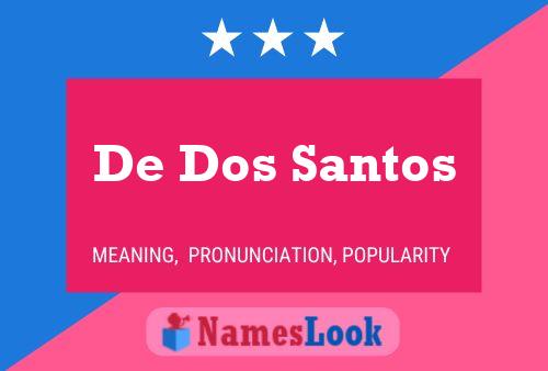 De Dos Santos 名字海报