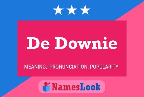 De Downie 名字海报