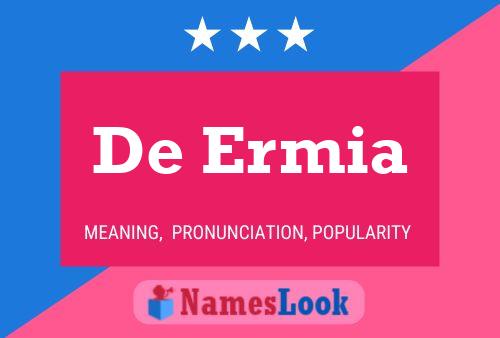 De Ermia 名字海报