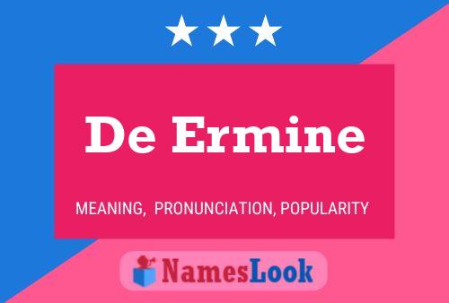 De Ermine 名字海报