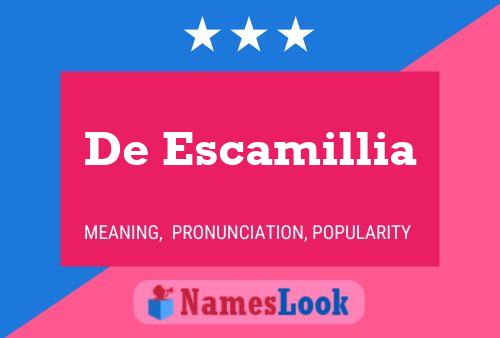 De Escamillia 名字海报