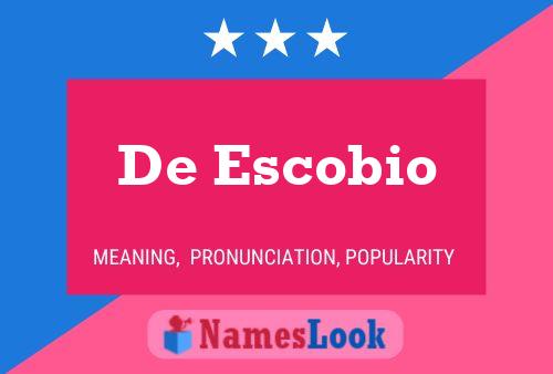 De Escobio 名字海报