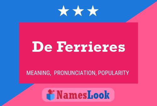 De Ferrieres 名字海报