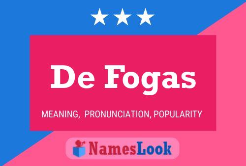 De Fogas 名字海报