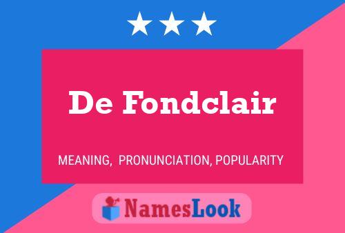 De Fondclair 名字海报