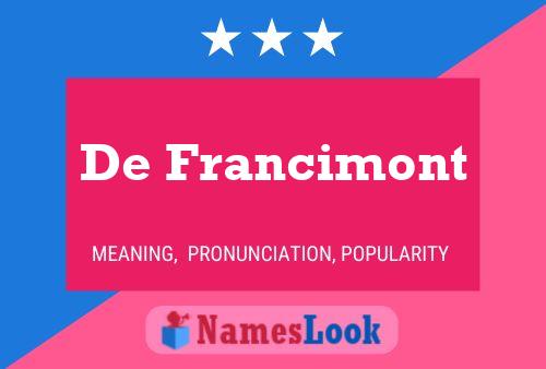 De Francimont 名字海报