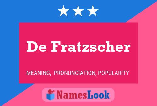 De Fratzscher 名字海报