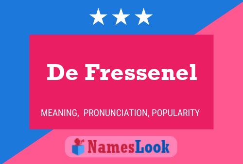 De Fressenel 名字海报