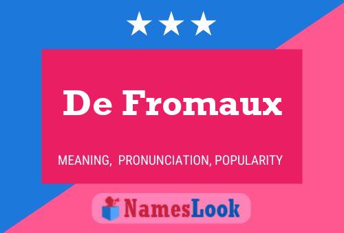 De Fromaux 名字海报