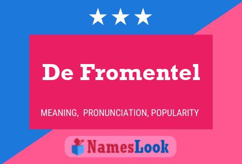 De Fromentel 名字海报