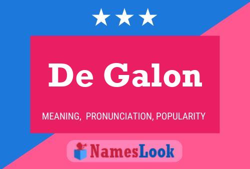 De Galon 名字海报