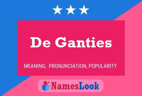 De Ganties 名字海报