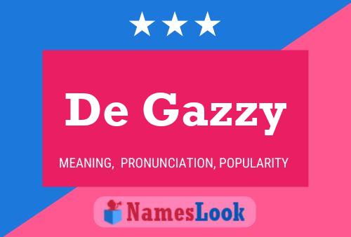 De Gazzy 名字海报