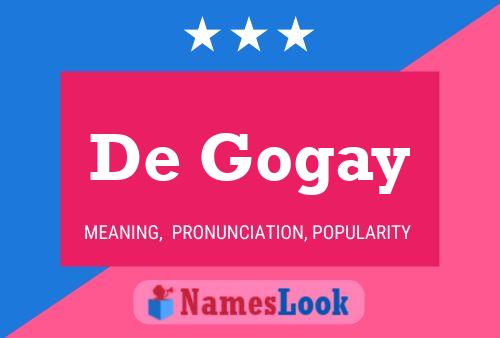 De Gogay 名字海报