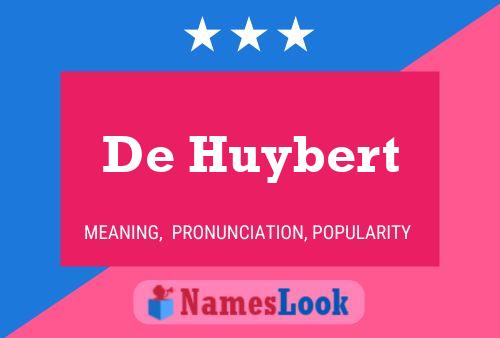 De Huybert 名字海报