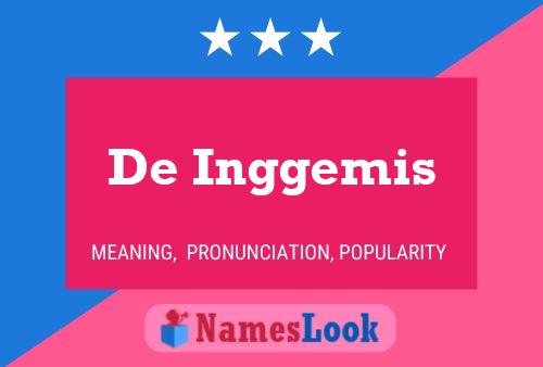 De Inggemis 名字海报