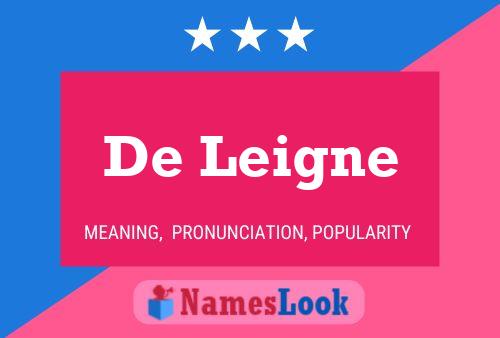 De Leigne 名字海报