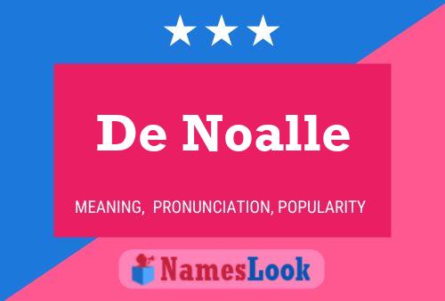 De Noalle 名字海报