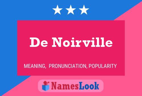 De Noirville 名字海报