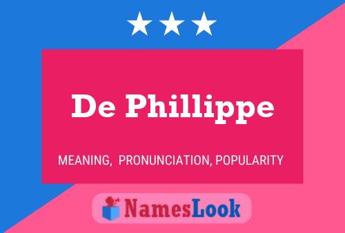 De Phillippe 名字海报