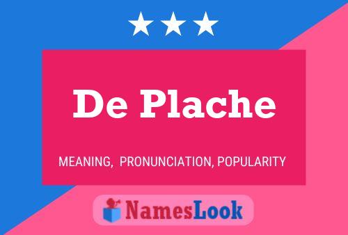 De Plache 名字海报