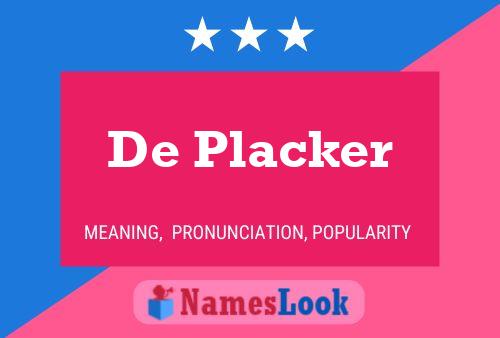 De Placker 名字海报