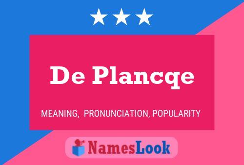 De Plancqe 名字海报