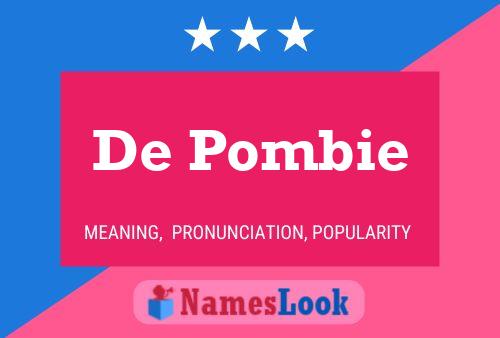 De Pombie 名字海报