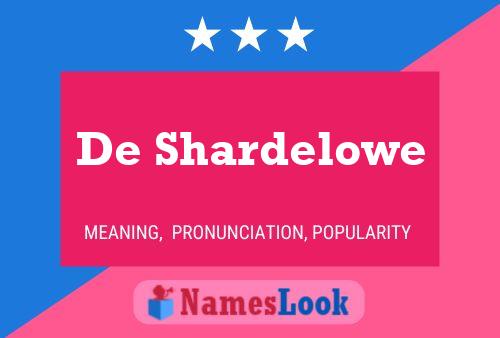 De Shardelowe 名字海报