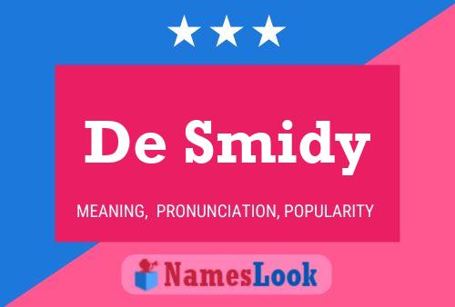 De Smidy 名字海报