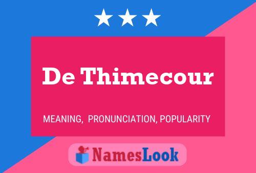 De Thimecour 名字海报