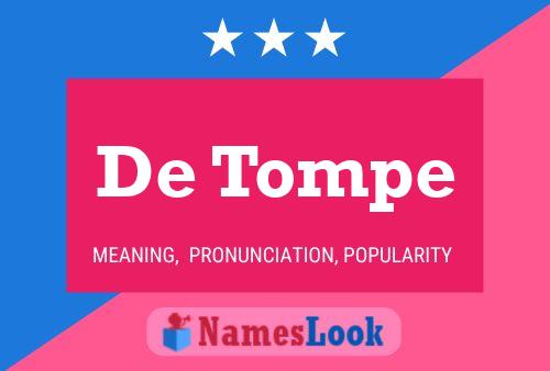 De Tompe 名字海报