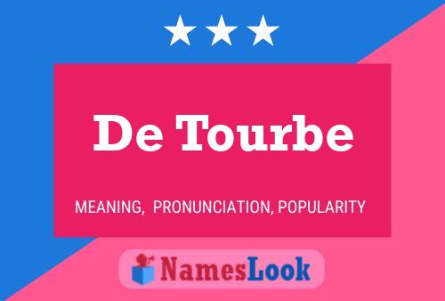 De Tourbe 名字海报