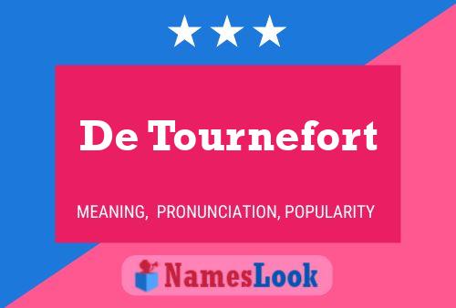 De Tournefort 名字海报