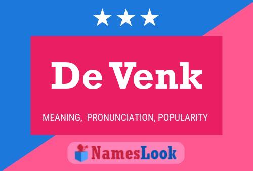 De Venk 名字海报