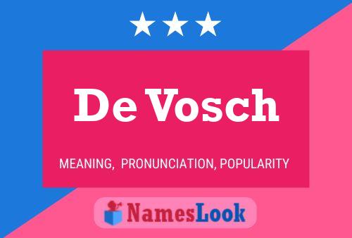 De Vosch 名字海报