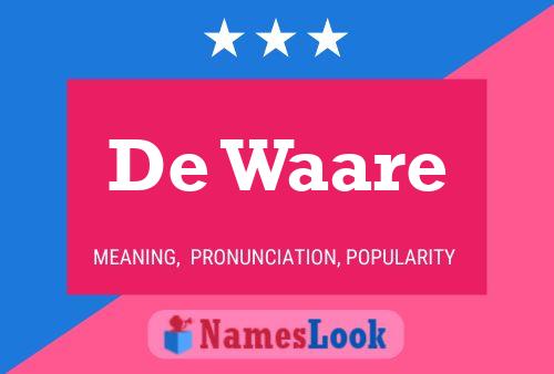 De Waare 名字海报