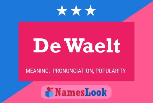 De Waelt 名字海报