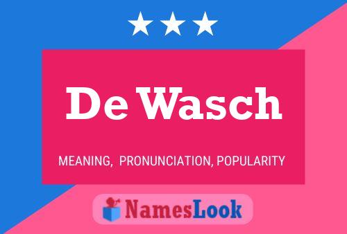 De Wasch 名字海报